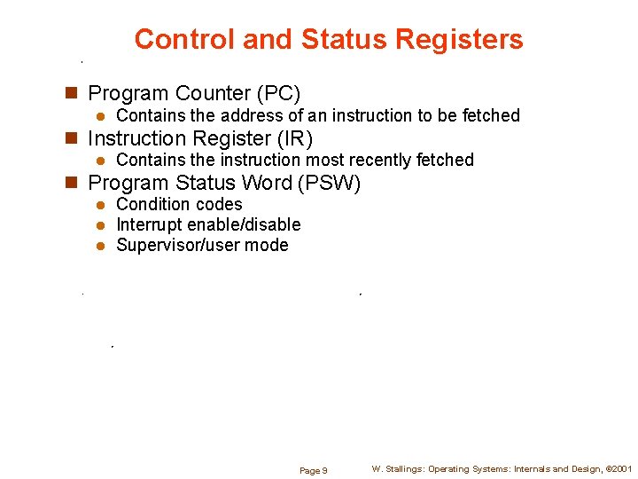 Control and Status Registers n Program Counter (PC) l Contains the address of an