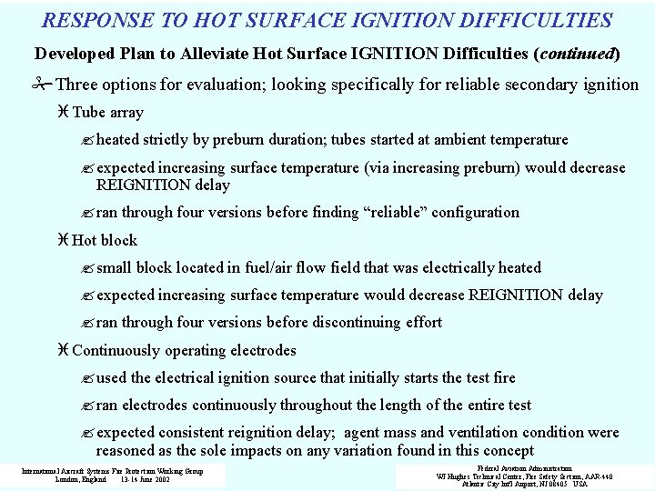 RESPONSE TO HOT SURFACE IGNITION DIFFICULTIES Developed Plan to Alleviate Hot Surface IGNITION Difficulties
