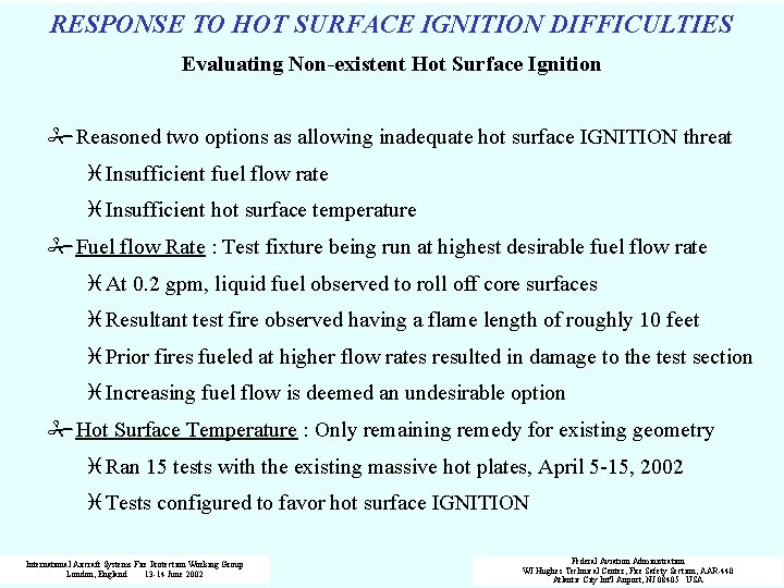 RESPONSE TO HOT SURFACE IGNITION DIFFICULTIES Evaluating Non-existent Hot Surface Ignition #Reasoned two options