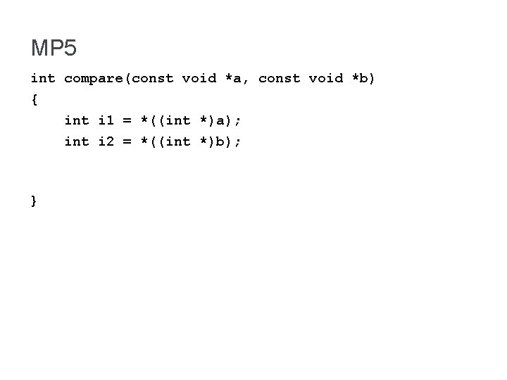 MP 5 int compare(const void *a, const void *b) { int i 1 =