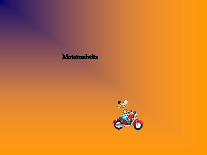 Motorradwitz 
