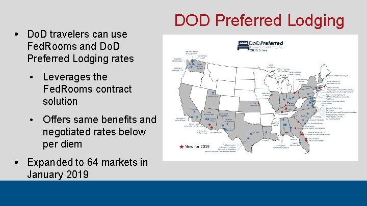 • Do. D travelers can use Fed. Rooms and Do. D Preferred Lodging • Do. D travelers can use Fed. Rooms and Do. D Preferred Lodging