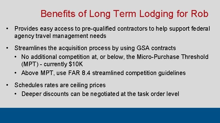 Benefits of Long Term Lodging for Rob • Provides easy access to pre-qualified contractors Benefits of Long Term Lodging for Rob • Provides easy access to pre-qualified contractors