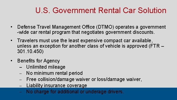 U. S. Government Rental Car Solution • Defense Travel Management Office (DTMO) operates U. S. Government Rental Car Solution • Defense Travel Management Office (DTMO) operates