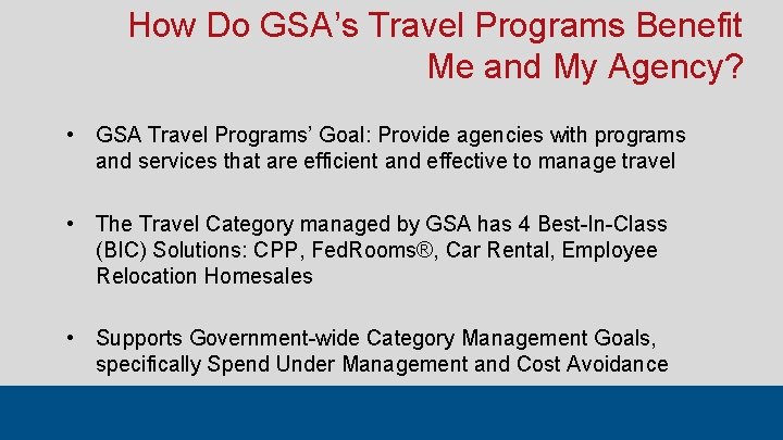 How Do GSA’s Travel Programs Benefit Me and My Agency? • GSA Travel Programs’ How Do GSA’s Travel Programs Benefit Me and My Agency? • GSA Travel Programs’
