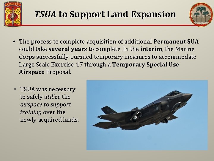 TSUA to Support Land Expansion • The process to complete acquisition of additional Permanent