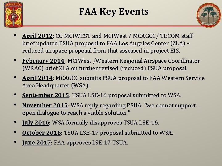 FAA Key Events • April 2012: CG MCIWEST and MCIWest / MCAGCC/ TECOM staff