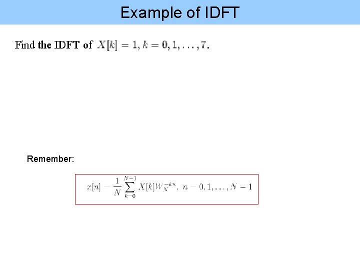 Example of IDFT Remember: 