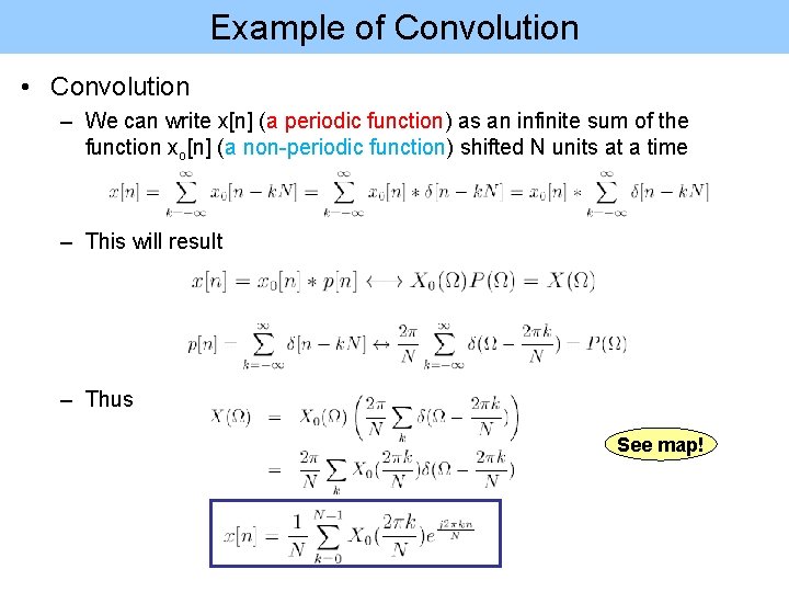 Example of Convolution • Convolution – We can write x[n] (a periodic function) as