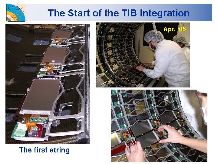 The Start of the TIB Integration Apr. ‘ 05 The first string 