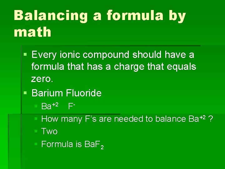 Balancing a formula by math § Every ionic compound should have a formula that