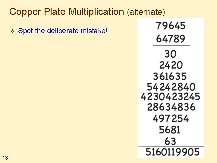 Copper Plate Multiplication (alternate) v 13 Spot the deliberate mistake! 