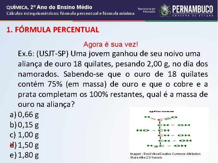 QUÍMICA, 2º Ano do Ensino Médio Cálculos estequiométricos: fórmula percentual e fórmula mínima 1. QUÍMICA, 2º Ano do Ensino Médio Cálculos estequiométricos: fórmula percentual e fórmula mínima 1.