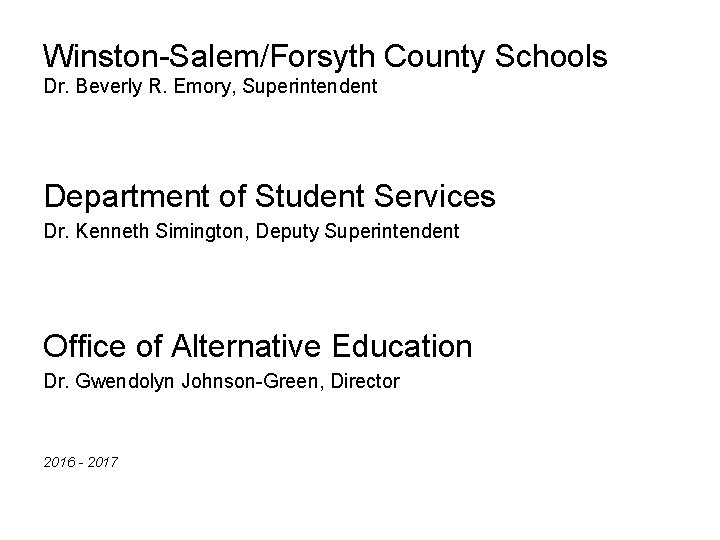 Winston-Salem/Forsyth County Schools Dr. Beverly R. Emory, Superintendent Department of Student Services Dr. Kenneth