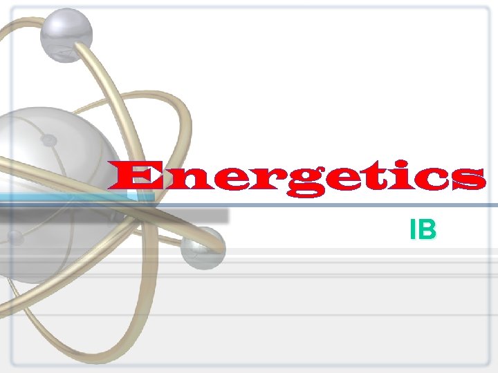 Energetics IB 
