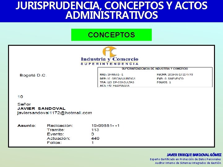 JURISPRUDENCIA, CONCEPTOS Y ACTOS ADMINISTRATIVOS CONCEPTOS JAVIER ENRIQUE SANDOVAL GÓMEZ Experto Certificado en Protección JURISPRUDENCIA, CONCEPTOS Y ACTOS ADMINISTRATIVOS CONCEPTOS JAVIER ENRIQUE SANDOVAL GÓMEZ Experto Certificado en Protección