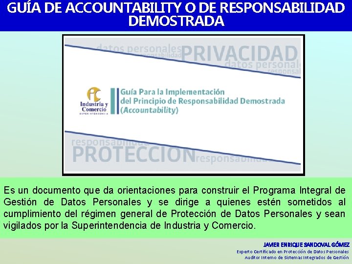 GUÍA DE ACCOUNTABILITY O DE RESPONSABILIDAD DEMOSTRADA Es un documento que da orientaciones para GUÍA DE ACCOUNTABILITY O DE RESPONSABILIDAD DEMOSTRADA Es un documento que da orientaciones para