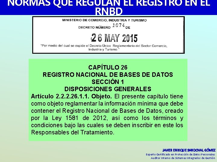 NORMAS QUE REGULAN EL REGISTRO EN EL RNBD CAPÍTULO 26 REGISTRO NACIONAL DE BASES NORMAS QUE REGULAN EL REGISTRO EN EL RNBD CAPÍTULO 26 REGISTRO NACIONAL DE BASES
