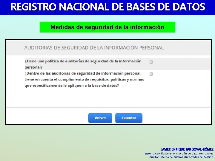 REGISTRO NACIONAL DE BASES DE DATOS Medidas de seguridad de la información JAVIER ENRIQUE REGISTRO NACIONAL DE BASES DE DATOS Medidas de seguridad de la información JAVIER ENRIQUE