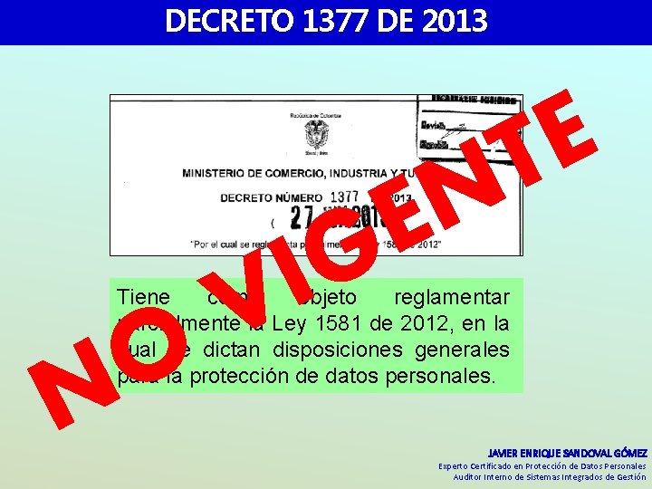 DECRETO 1377 DE 2013 I V E T N E G Tiene como objeto DECRETO 1377 DE 2013 I V E T N E G Tiene como objeto