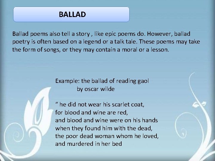 BALLAD Ballad poems also tell a story , like epic poems do. However, ballad BALLAD Ballad poems also tell a story , like epic poems do. However, ballad