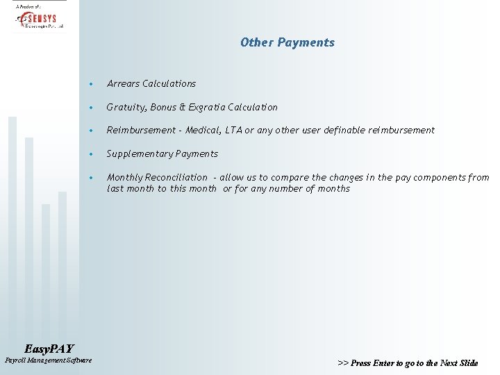 Other Payments • Arrears Calculations • Gratuity, Bonus & Exgratia Calculation • Reimbursement -