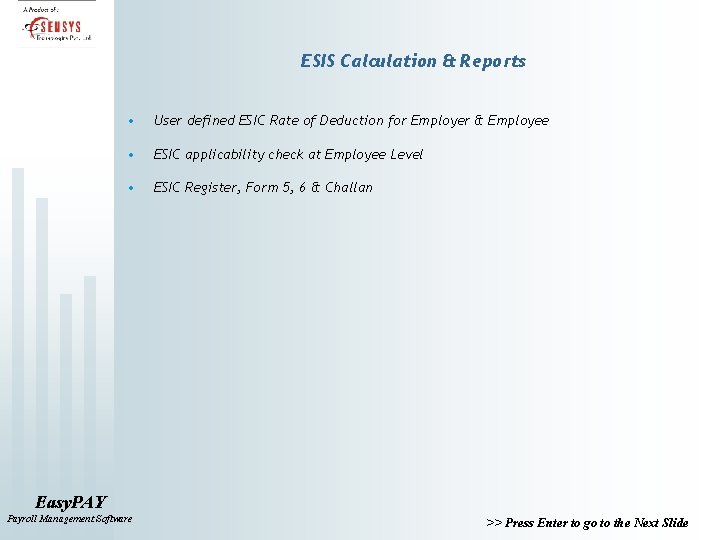 ESIS Calculation & Reports • User defined ESIC Rate of Deduction for Employer &