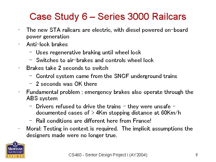Case Study 6 – Series 3000 Railcars • • • The new STA railcars