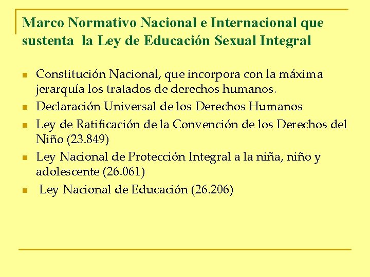 Marco Normativo Nacional e Internacional que sustenta la Ley de Educación Sexual Integral n