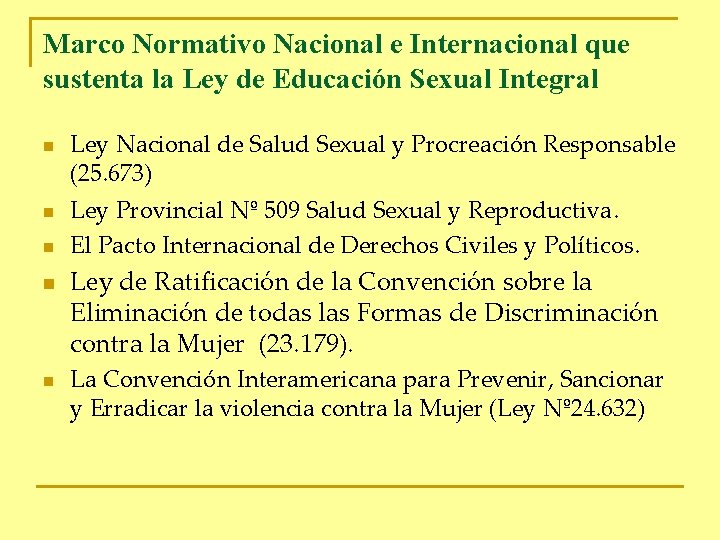 Marco Normativo Nacional e Internacional que sustenta la Ley de Educación Sexual Integral n