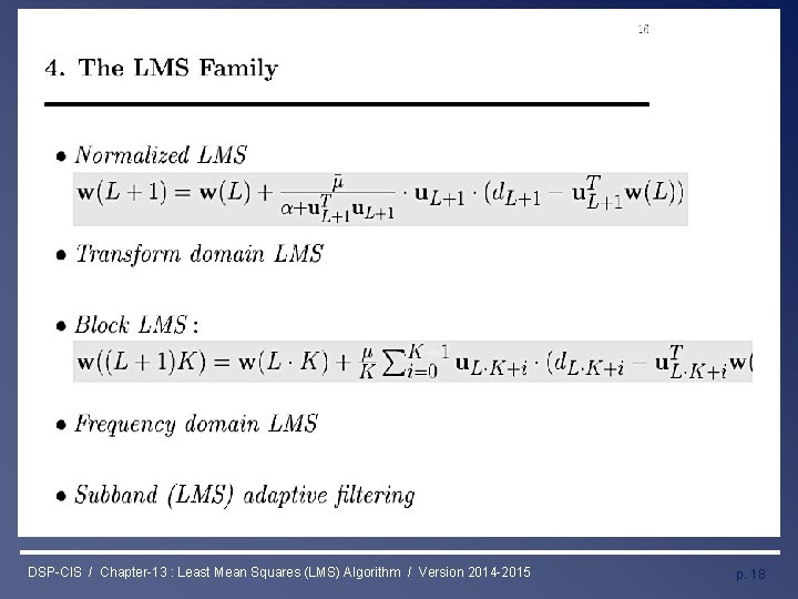 Least Mean Squares (LMS) Algorithm DSP-CIS / Chapter-13 : Least Mean Squares (LMS) Algorithm Least Mean Squares (LMS) Algorithm DSP-CIS / Chapter-13 : Least Mean Squares (LMS) Algorithm