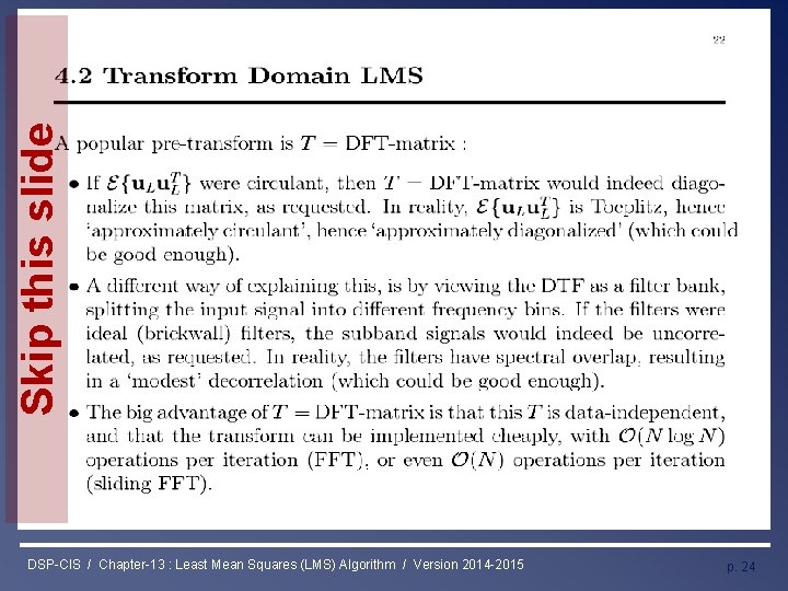 Skip this slide Least Mean Squares (LMS) Algorithm DSP-CIS / Chapter-13 : Least Mean Skip this slide Least Mean Squares (LMS) Algorithm DSP-CIS / Chapter-13 : Least Mean