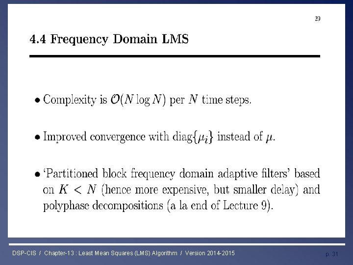 Least Mean Squares (LMS) Algorithm DSP-CIS / Chapter-13 : Least Mean Squares (LMS) Algorithm Least Mean Squares (LMS) Algorithm DSP-CIS / Chapter-13 : Least Mean Squares (LMS) Algorithm