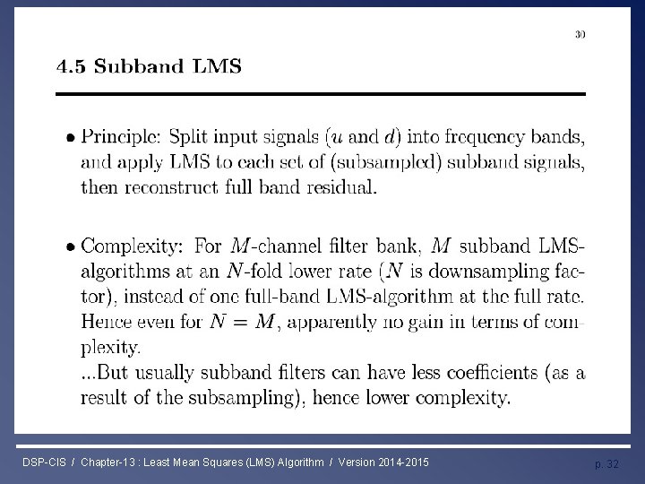 Least Mean Squares (LMS) Algorithm DSP-CIS / Chapter-13 : Least Mean Squares (LMS) Algorithm Least Mean Squares (LMS) Algorithm DSP-CIS / Chapter-13 : Least Mean Squares (LMS) Algorithm
