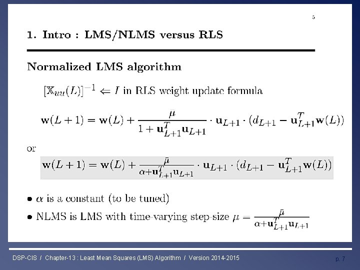 Least Mean Squares (LMS) Algorithm DSP-CIS / Chapter-13 : Least Mean Squares (LMS) Algorithm Least Mean Squares (LMS) Algorithm DSP-CIS / Chapter-13 : Least Mean Squares (LMS) Algorithm