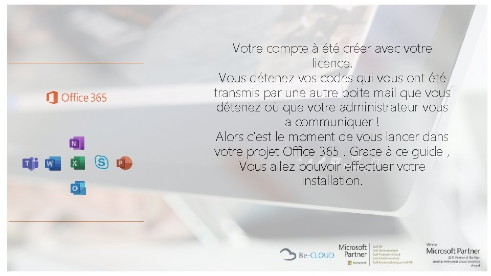 Votre compte à été créer avec votre licence. Vous détenez vos codes qui vous