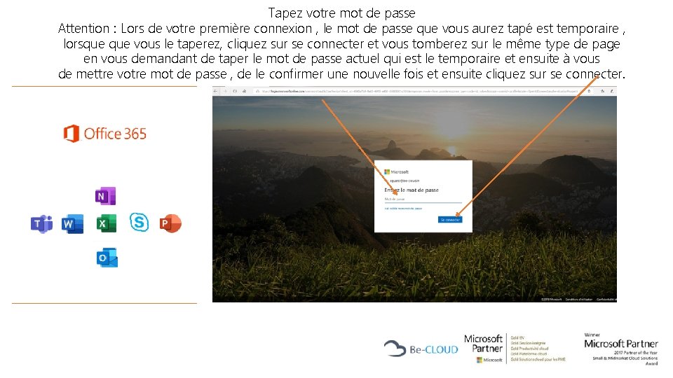 Tapez votre mot de passe Attention : Lors de votre première connexion , le