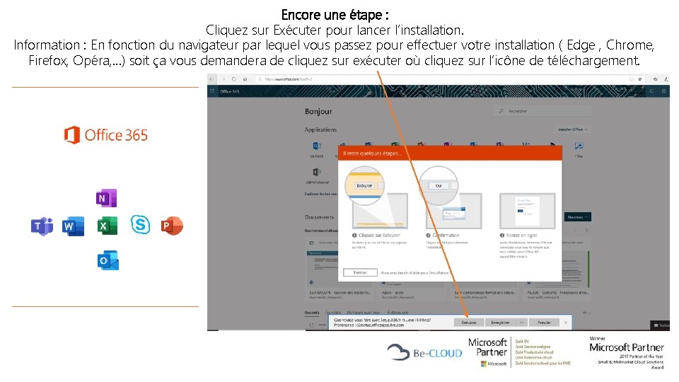 Encore une étape : Cliquez sur Exécuter pour lancer l’installation. Information : En fonction