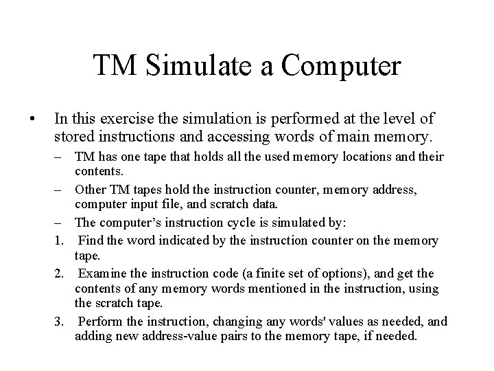 TM Simulate a Computer • In this exercise the simulation is performed at the TM Simulate a Computer • In this exercise the simulation is performed at the
