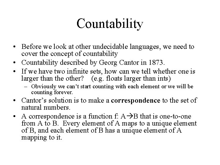 Countability • Before we look at other undecidable languages, we need to cover the Countability • Before we look at other undecidable languages, we need to cover the