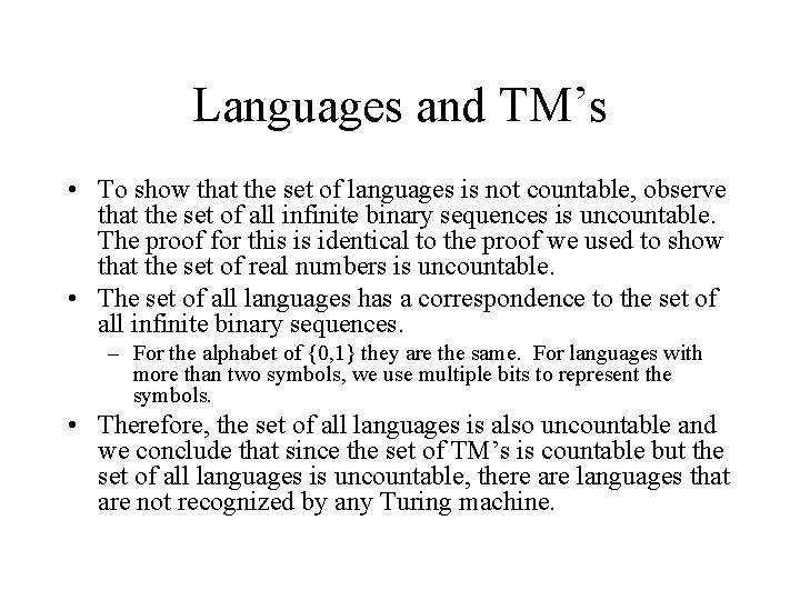 Languages and TM’s • To show that the set of languages is not countable, Languages and TM’s • To show that the set of languages is not countable,