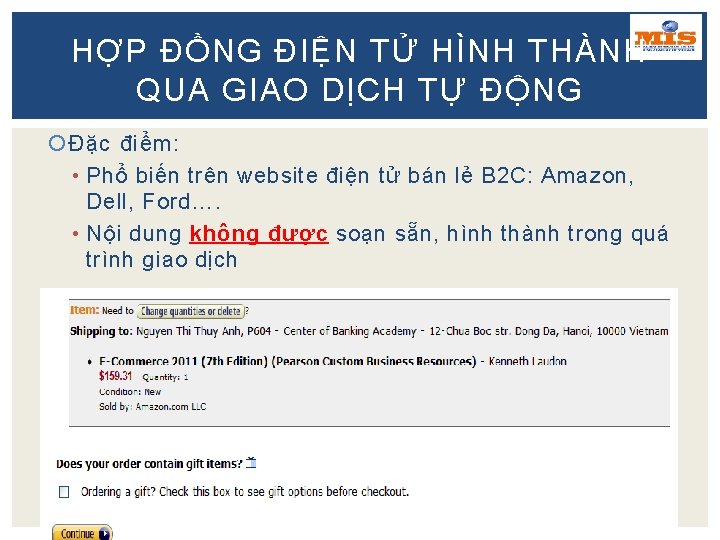 HỢP ĐỒNG ĐIỆN TỬ HÌNH THÀNH QUA GIAO DỊCH TỰ ĐỘNG Đặc điểm: •