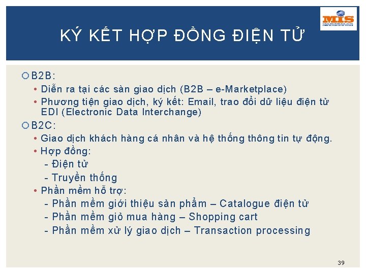 KÝ KẾT HỢP ĐỒNG ĐIỆN TỬ B 2 B: • Diễn ra tại các