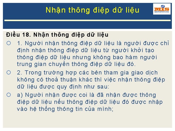 Nhận thông điệp dữ liệu Điều 18. Nhận thông điệp dữ liệu 1. Người