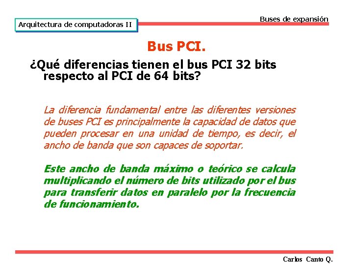 Buses de expansión Arquitectura de computadoras II Bus PCI. ¿Qué diferencias tienen el bus