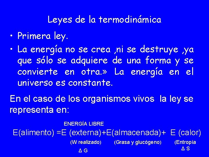 Leyes de la termodinámica • Primera ley. • La energía no se crea ,