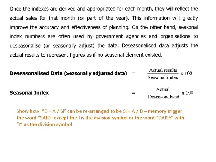 Show “D = A / Si” can be re-arranged to be Si = A