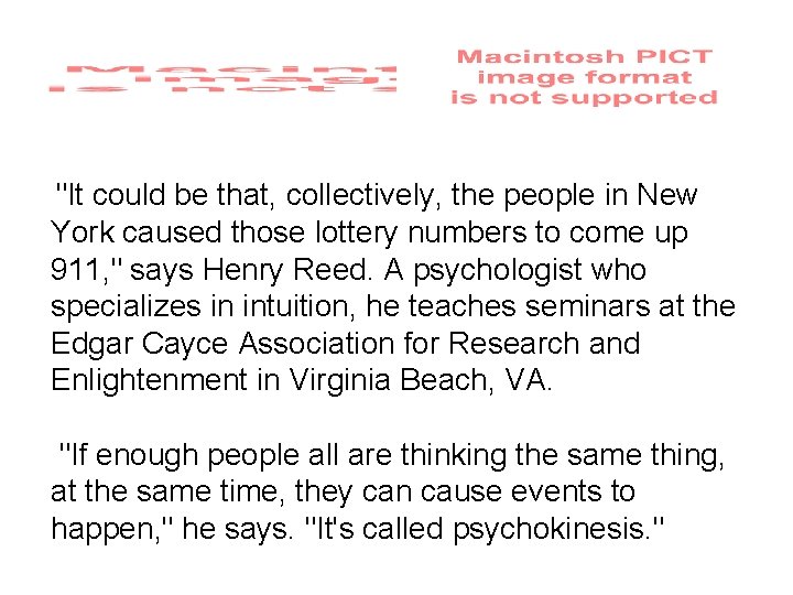 "It could be that, collectively, the people in New York caused those lottery numbers