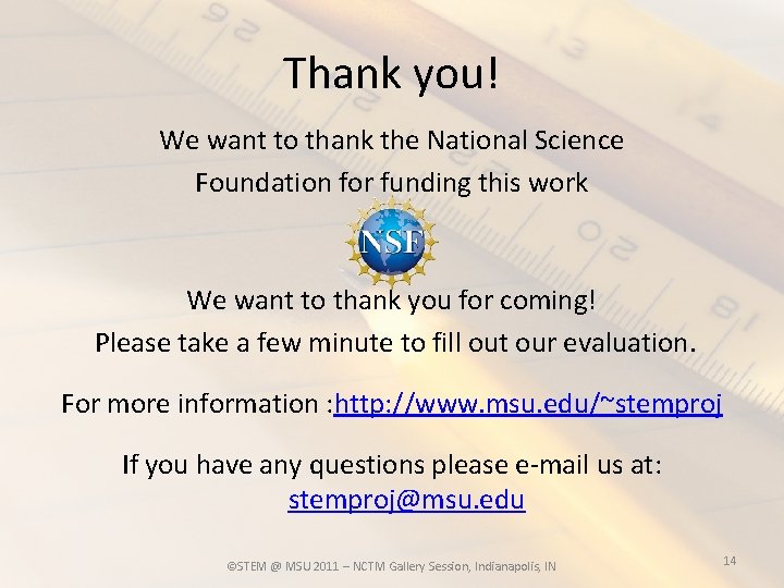 Thank you! We want to thank the National Science Foundation for funding this work