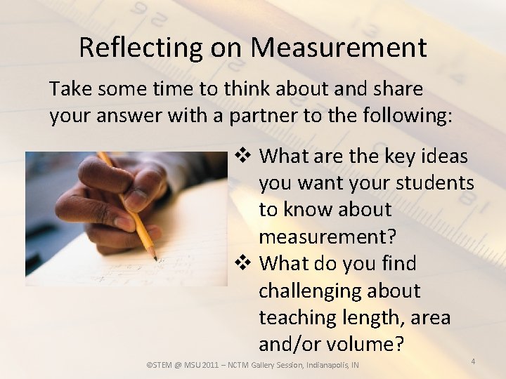 Reflecting on Measurement Take some time to think about and share your answer with